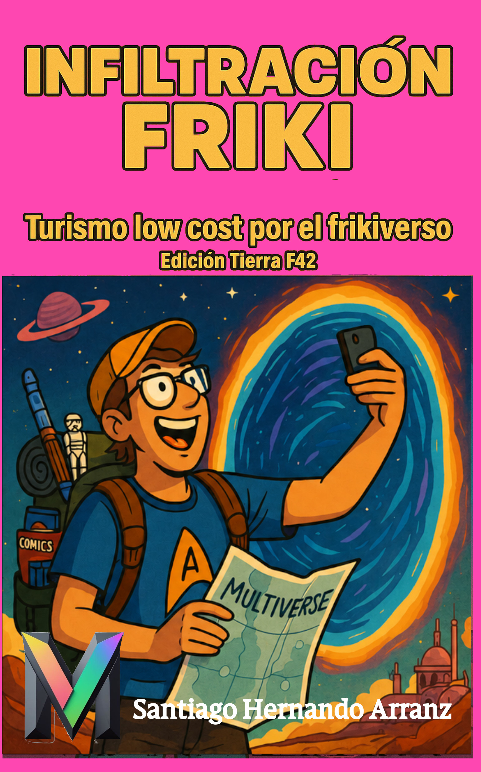 Portada de INFILTRACIÓN FRIKI: Turismo low cost por el frikiverso